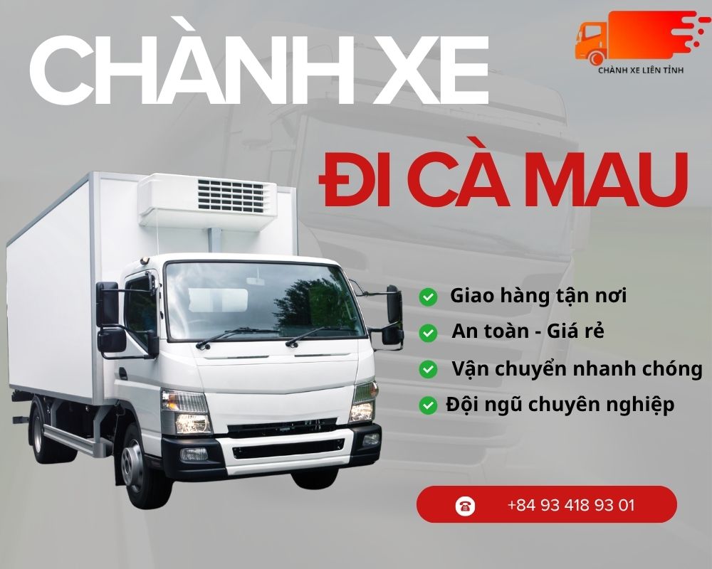 Dịch Vụ Chành Xe Đi Cà Mau Giá Rẻ, Uy Tín, Vận Chuyển Nhanh